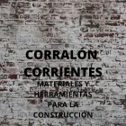 La imagen 1 de la Empresa CORRALON CORRIENTES Proveedor de materiales de construcción en Santa Fe Argentina